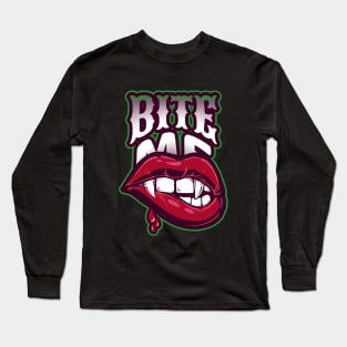 BITE ME VAMPIRE FANGS Long Sleeve T-Shirt